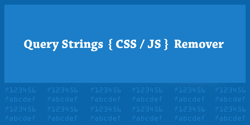 Query Strings Remover: WordPress Plugin