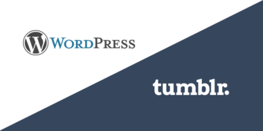 WordPress vs Tumblr: Which is the Perfect CMS Platform to Start a Blog?