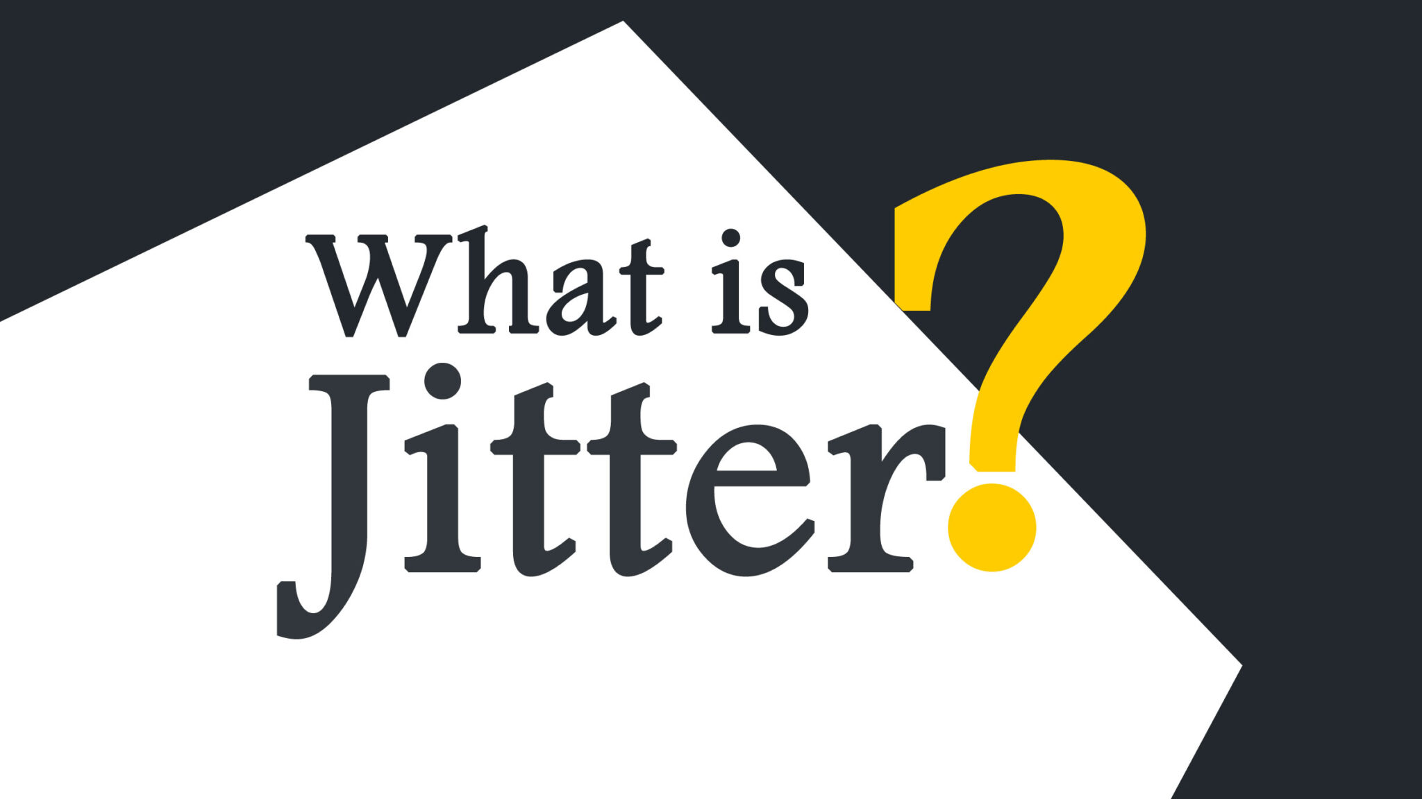 What is jitter? AtulHost