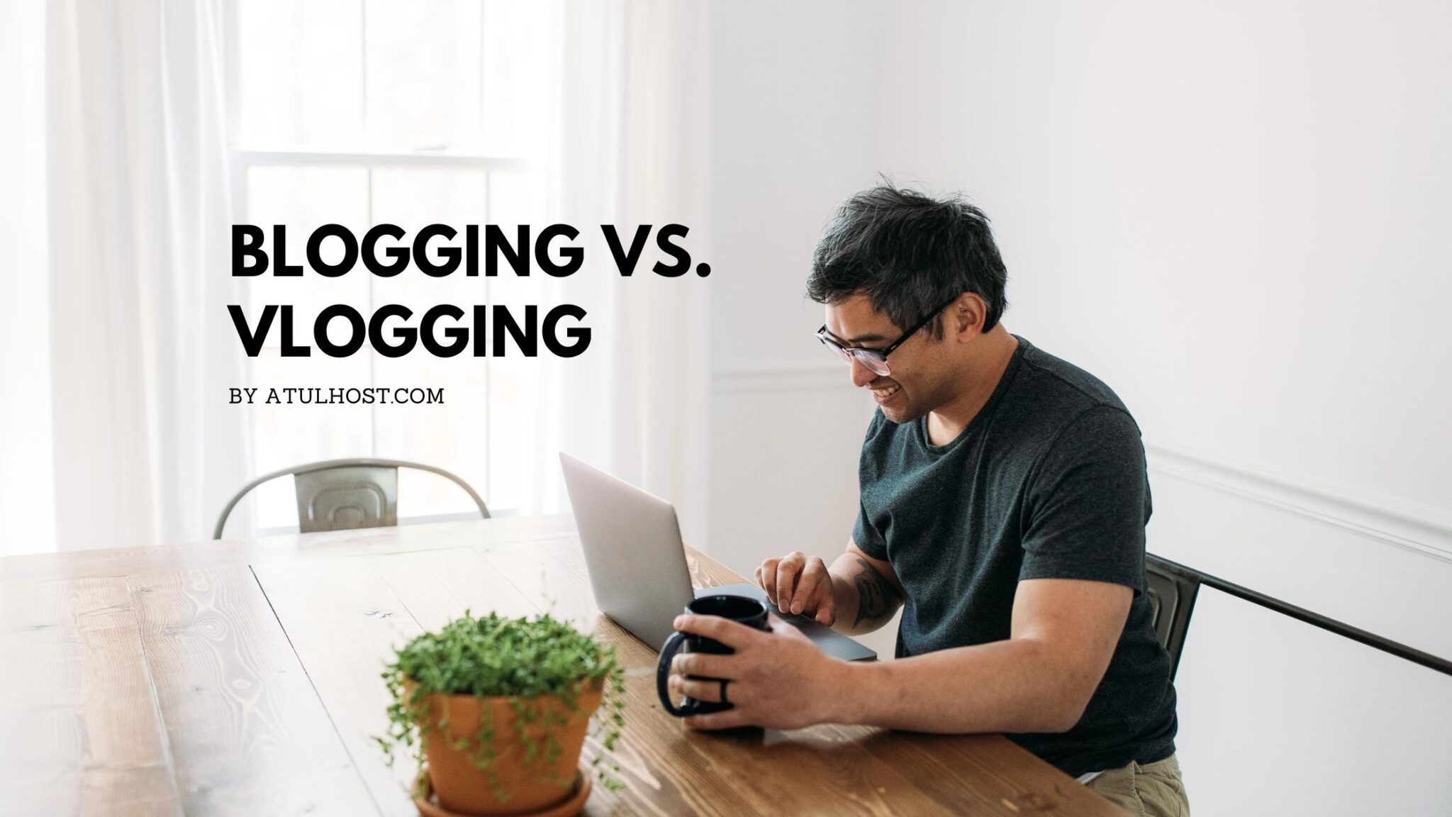 Blogging vs. Vlogging: Will Vlogging Replace Blogging? – AtulHost