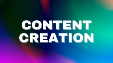 Content creation — 6 easy steps for creating a powerful process