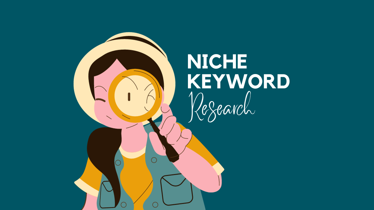 Niche Keyword Research: Uncovering Opportunities for Your Business